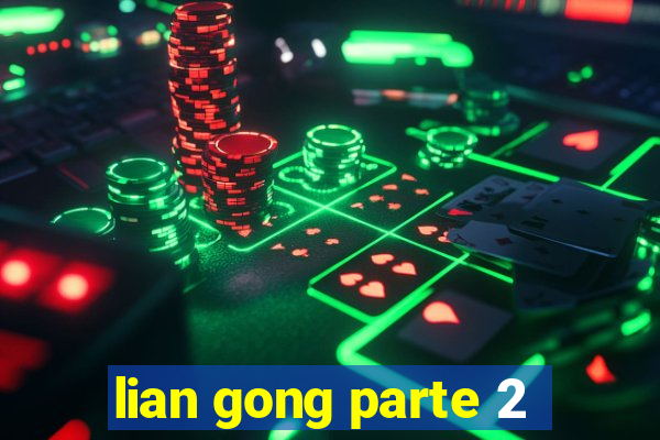 lian gong parte 2